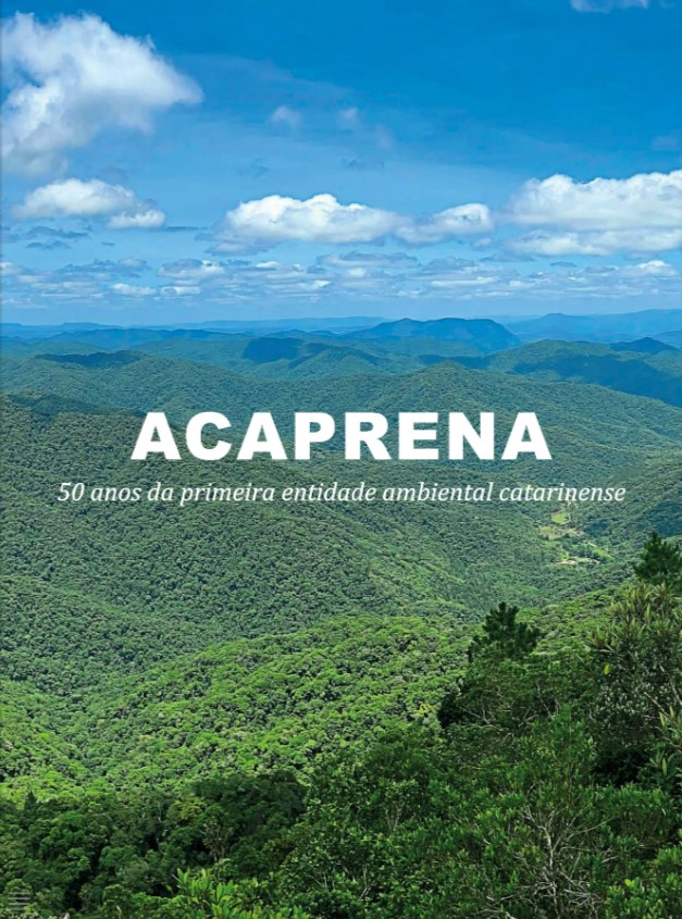 Obra “Acaprena - 50 anos da primeira entidade ambiental catarinense"