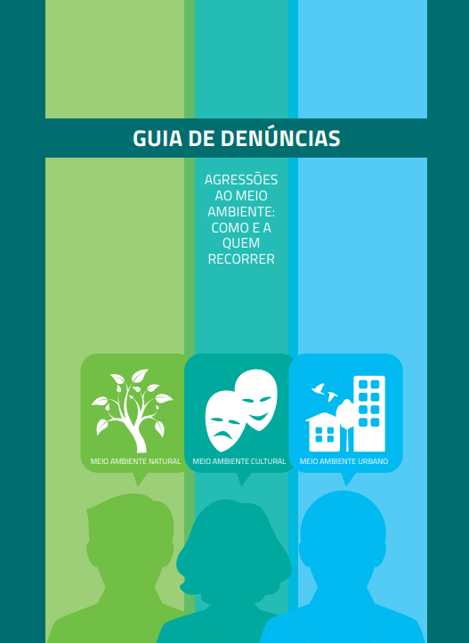 Guia de Denúncias SOS Mata Atlântica Guia de denúncia de crime ambiental da SOS Mata Atlântica